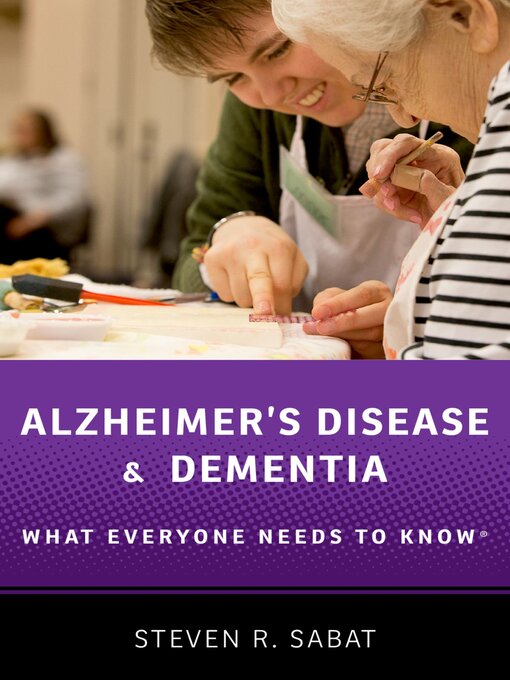 Title details for Alzheimer's Disease and Dementia by Steven R. Sabat - Available